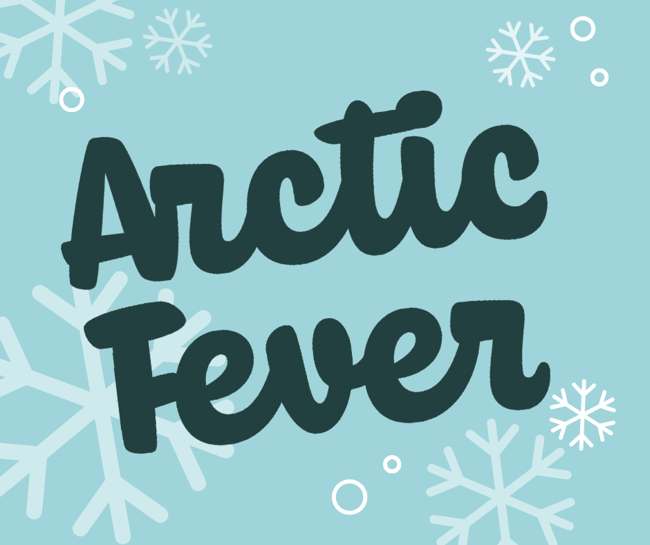 text reads arctic fever on blue background with snowflakes